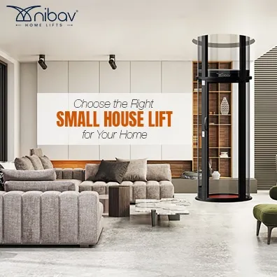 choose-the-right-small-house-lift-for-your-home